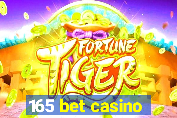 165 bet casino